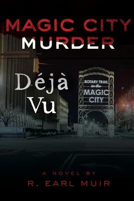 Magic City Deja Vu by Muir, R. Earl