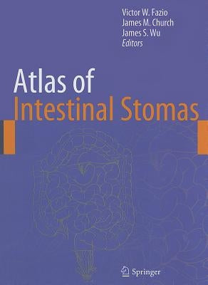 Atlas of Intestinal Stomas by Fazio, Victor W.