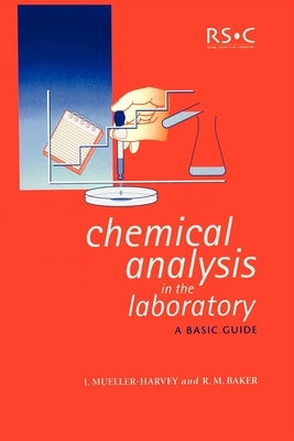 Chemical Analysis in the Laboratory: A Basic Guide by Mueller-Harvey, Irene