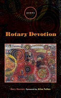 Rotary Devotion by Keenan, Gary