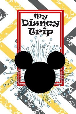 Unofficial Disney Trip Activity & Autograph Book by Reeves, Danielle