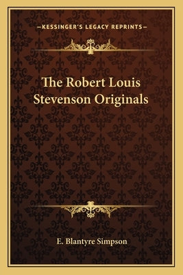 The Robert Louis Stevenson Originals by Simpson, E. Blantyre