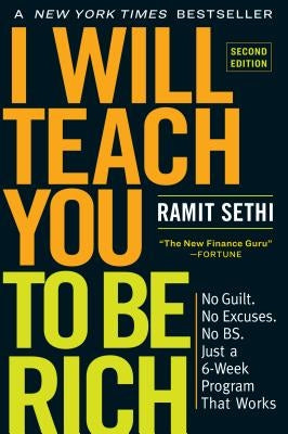 I Will Teach You to Be Rich, Second Edition by Sethi, Ramit