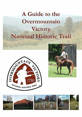 A Guide to the Overmountain Victory National Historic Trail by Jones, Randell