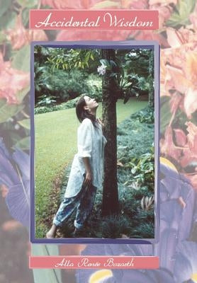 Accidental Wisdom by Bozarth, Alla Renee