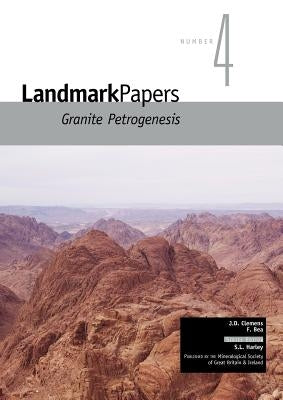 Landmark Papers: Granite Petrogenesis by Clemens, John D.