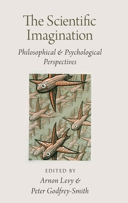 The Scientific Imagination by Levy, Arnon