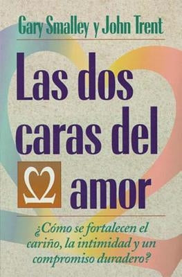 Las DOS Caras del Amor by Smalley, Gary