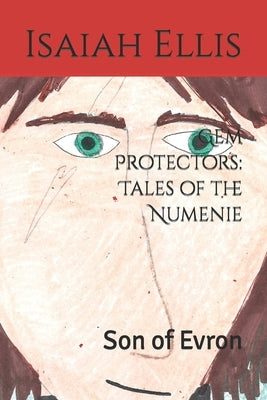 Gem Protectors: Tales of the Numenie: son of Evron by Ellis, Isaiah
