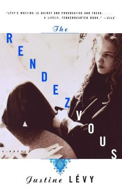 The Rendezvous by Levy, Justine
