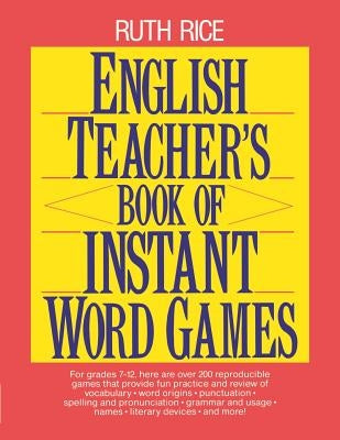 English Teacher's Book of Instant Word Games by Rice, Ruth