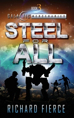 Steel for All: A Female Lead Space Opera by Fierce, Richard