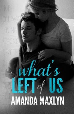 What's Left of Us by Maxlyn, Amanda