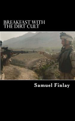 Breakfast with the Dirt Cult by Finlay, Samuel