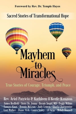 Mayhem to Miracles: Sacred Stories of Transformational Hope by Patricia, Ariel