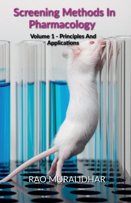Screening Methods in Pharmacology by Muralidhar, Rao