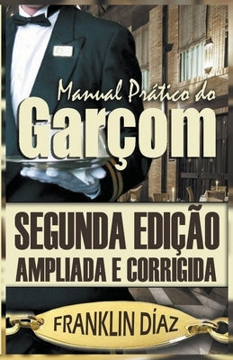 Manual Prático do Garçom by Díaz, Franklin