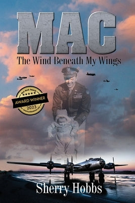 Mac: The Wind Beneath My Wings by Hobbs, Sherry