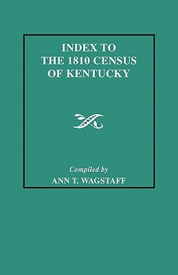 Index to the 1810 Census of Kentucky by Wagstaff, Ann T.