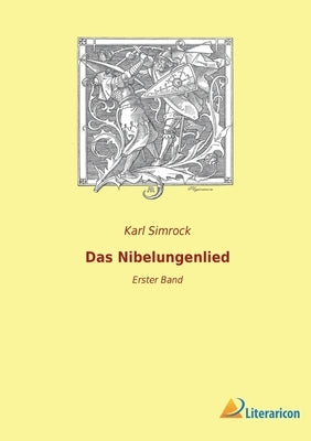 Das Nibelungenlied: Erster Band by Simrock, Karl