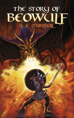 The Story of Beowulf by Marshall, Henrietta Elizabeth