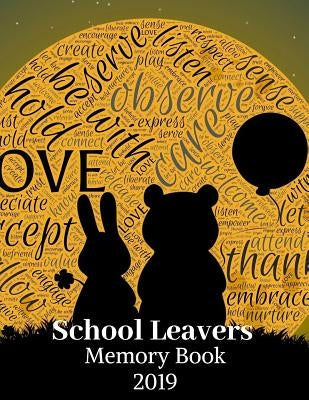 School leavers Memory Book: autograph memories contact details A4 120 pages rabbit bear by Grady, Saul