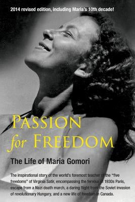 Passion for Freedom: The Life of Maria Gomori by Gomori, Maria