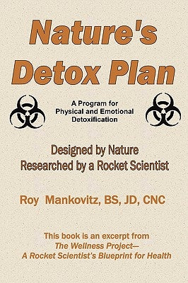 Nature's Detox Plan - A Program for Physical and Emotional Detoxification by Mankovitz, Bs Jd