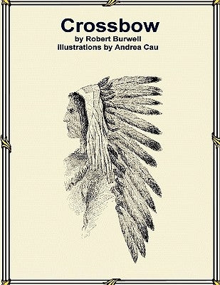 Crossbow Illustrated by Burwell, Robert