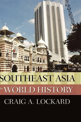 Southeast Asia in World History by Lockard, Craig