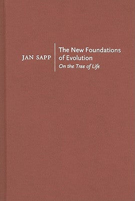 The New Foundations of Evolution: On the Tree of Life by Sapp, Jan