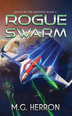 Rogue Swarm by Herron, M. G.