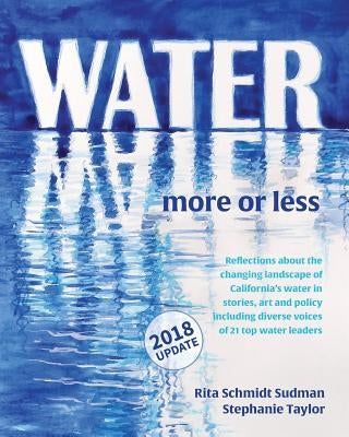 Water: More or Less 2018: An Anthology of History, Art and Essay by Taylor, Stephanie