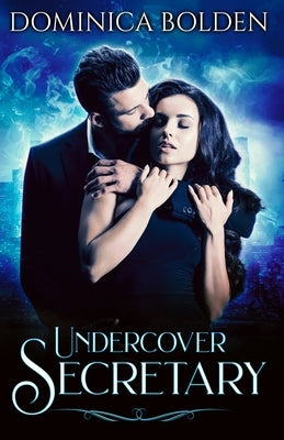 Undercover Secretary by Bolden, Dominica