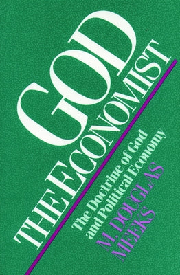 God the Economist by Meeks, M. Douglas