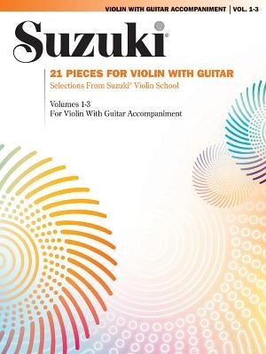 21 Pieces for Violin with Guitar: Selections from Suzuki Violin School Volumes 1, 2, and 3 for Violin with Guitar Accompaniment by Heck, Thomas