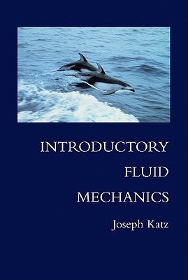 Introductory Fluid Mechanics by Katz, Joseph