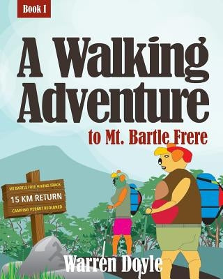 A Walking Adventure to Mt Bartle Frere by Doyle, Warren