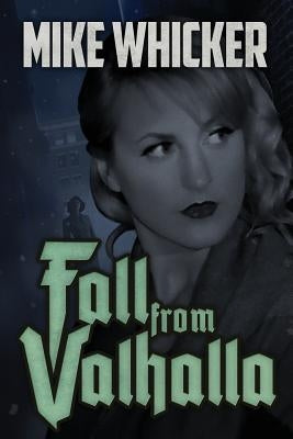 Fall from Valhalla by Whicker, Mike