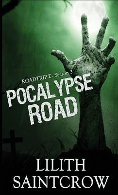 Pocalypse Road by Saintcrow, Lilith