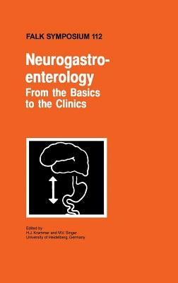 Neurogastroenterology - From the Basics to the Clinics by Krammer, H. -J