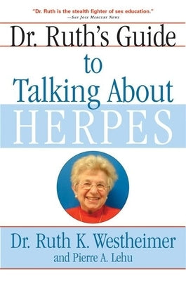 Dr. Ruth's Guide to Talking about Herpes by Westheimer, Ruth K.