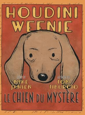 Houdini Weenie: Le Chien du Mystere by Jansen, Mike