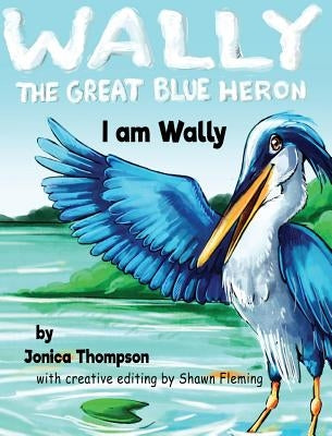 I am Wally by Thompson, Jonica Lindsey