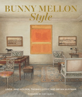 Bunny Mellon Style by Holden, Linda Jane