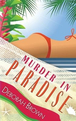 Murder in Paradise by Brown, Deborah