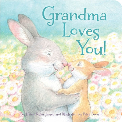 Grandma Loves You! by James, Helen Foster