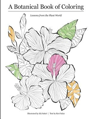 A Botanical Book of Coloring: Lessons From the Plant World by Salas, Keri