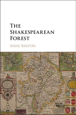 The Shakespearean Forest by Barton, Anne