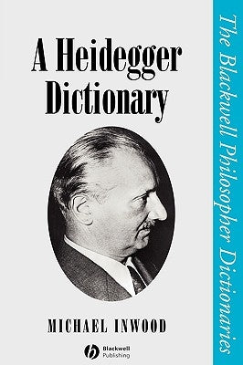 Heidegger Dictionary P by Inwood, Michael